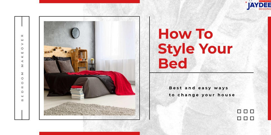 How To Style Your Bed - Jaydeebedding